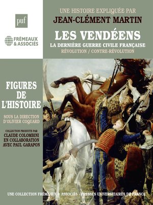 cover image of Les Vendéens. La dernière guerre civile française